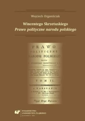 eBook Wincentego Skrzetuskiego „Prawo polityczne narodu polskiego” - Wojciech Organiściak