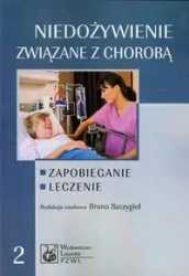 Niedożywienie związane z chorobą. Zapobieganie - praca zbiorowa