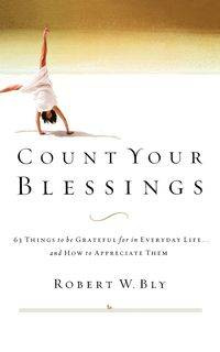 COUNT YOUR BLESSINGS - BLY ROBERT W.