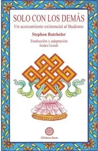 Solo con los demás - Stephen Batchelor