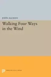 Walking Four Ways in the Wind - John Allman