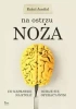 Na ostrzu noża - Rahul Jandial