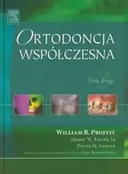 Ortodoncja współczesna Tom drugi - William R. Profit, Henry W. Fields, David M. Sarver