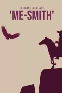 'Me-Smith' - Caroline Lockhart
