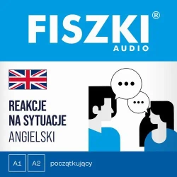 audiobook FISZKI audio – angielski – Reakcje na sytuacje (A1-A2) - Patrycja Wojsyk