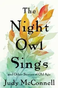 The Night Owl Sings - Judy McConnell