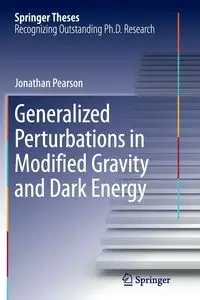 Generalized Perturbations in Modified Gravity and Dark Energy - Jonathan Pearson