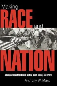 Making Race and Nation - W. Marx Anthony
