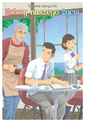 Kolory naszego życia. Tom 1 - Tagame Gengoroh