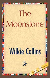 The Moonstone - Wilkie Collins