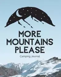 More Mountains Please - Trent Placate