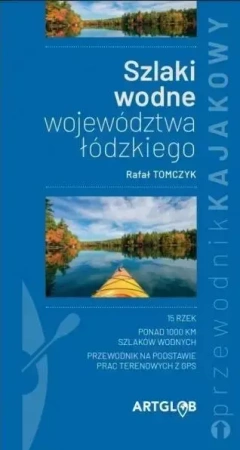 Szlaki wodne województwa łódzkiego - Rafał Tomczyk