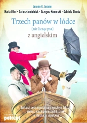 eBook Trzech panów w łódce (nie licząc psa) z angielskim - Jerome Jerome K., Marta Fihel, Dariusz Jemielniak, Grzegorz Komerski, Gabriela Oberda epub mobi
