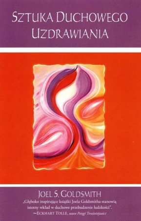 Sztuka Duchowego Uzdrawiania w.3 - Joel S. Goldsmith