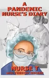 A Pandemic Nurse's Diary - T Nurse