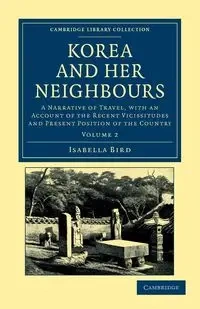 Korea and her Neighbours - Volume 2 - Isabella Bird