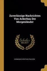 Zuverlässige Nachrichten Von Ackerbau Der Morgenländer - Christian Paulsen Hermann