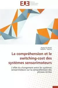 La compréhension et le switching-cost des systèmes sensorimoteurs - Collectif