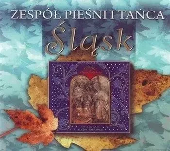 Zespół Pieśni i Tańca Śląsk:Kolędy i Pastorałki CD - praca zbiorowa