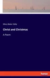 Christ and Christmas - Eddy Mary Baker