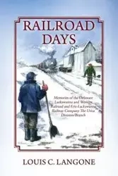 Railroad Days - Louis C. Langone