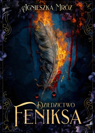 Dziedzictwo Feniksa - Agnieszka Mróz
