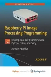 Raspberry Pi Image Processing Programming - Pajankar Ashwin