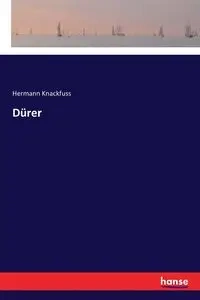Dürer - Knackfuss Hermann