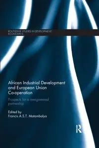 African Industrial Development and European Union Co-operation - Matambalya Francis