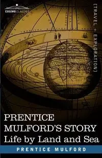 Prentice Mulford's Story - Mulford Prentice