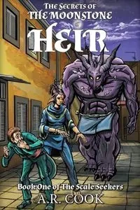 The Secrets of the Moonstone Heir - Cook A.R.