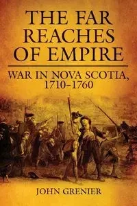 Far Reaches of Empire - John Grenier