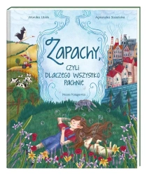 Zapachy, czyli dlaczego wszystko pachnie - Monika Utnik