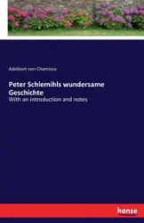 Peter Schlemihls wundersame Geschichte - von Chamisso Adelbert