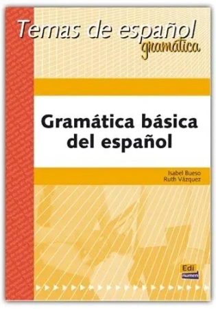 Gramatica basica del espanol Temas de espanol - Isabel Ruth Bueso y Vzquez
