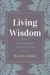 Living Wisdom, Revised and Expanded - David G. Benner