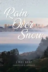 Rain Over Snow - Reef J Has