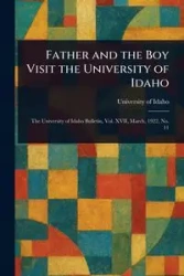 Father and the Boy Visit the University of Idaho - Idaho University of