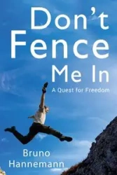 Don't Fence Me In - Bruno Hannemann