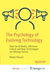 The Psychology of Evolving Technology - Rhoda Okunev