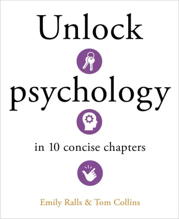 Unlock Psychology in 10 Concise Chapters wer. angielska - Emily Ralls