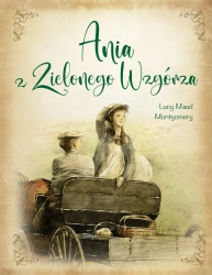 Ania z Zielonego Wzgórza - Lucy Maud Montgomery