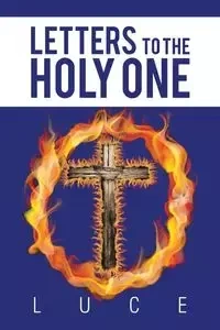 Letters to the Holy One - Luce