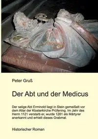 Der Abt und der Medicus - Peter Gruß