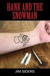 Hank and the Snowman - Jim Siders
