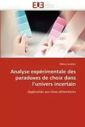 Analyse expérimentale des paradoxes de choix dans l''univers incertain - JAVAHERI-M
