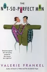 The Not-So-Perfect Man - Valerie Frankel