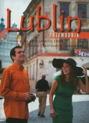 Przewodnik Lublin wersja polska - Marta Denys, Dariusz Kopciowski, Jacek Studziński, Jadwiga Teodorowicz-Czerepińska, Stanisław Turski
