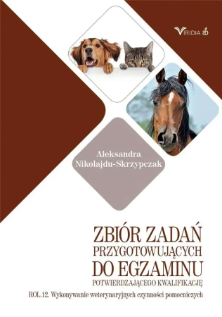 Zbiór zadań przyg. do egz. potw. kwal. ROL. 12 - Aleksandra Nikolajdu-Skrzypczak