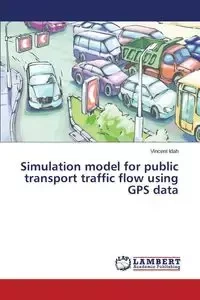 Simulation model for public transport traffic flow using GPS data - Vincent Idah